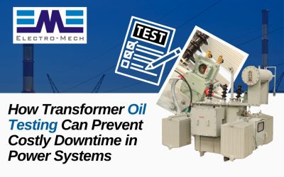 How Transformer Oil Testing Can Prevent Costly Downtime in Power Systems