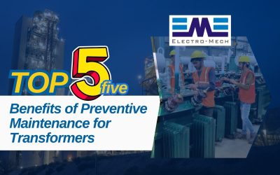Top 5 Benefits of Preventive Maintenance for Transformers